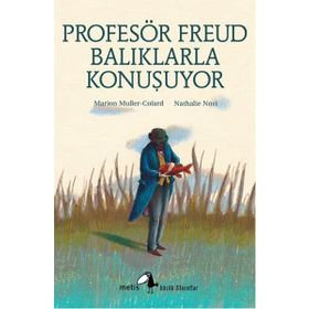 Profesör Freud Balıklarla Konuşuyor - Marion Muller-Colard