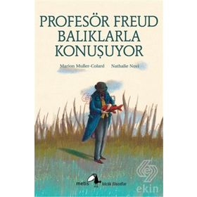 Profesör Freud Balıklarla Konuşuyor - Marion Muller-Colard
