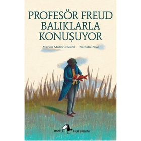 Profesör Freud Balıklarla Konuşuyor - Marion Muller-Colard