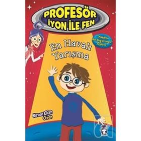 Profesör İyon İle Fen En Havalı Yarışma - Birsen Ekim Özen