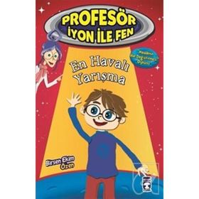 Profesör İyon İle Fen En Havalı Yarışma - Birsen Ekim Özen