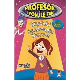 Profesör İyon İle Fen Köydeki Esrarengiz Kuvvet - Birsen Ekim Özen