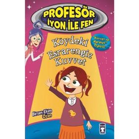 Profesör İyon İle Fen Köydeki Esrarengiz Kuvvet - Birsen Ekim Özen