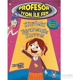 Profesör İyon İle Fen Köydeki Esrarengiz Kuvvet - Birsen Ekim Özen