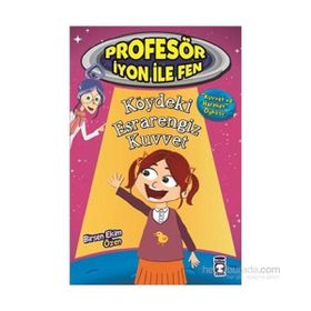 Profesör İyon İle Fen Köydeki Esrarengiz Kuvvet - Birsen Ekim Özen