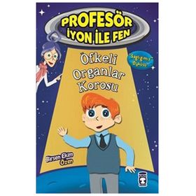 Profesör İyon İle Fen Öfkeli Organlar Korosu - Birsen Ekim Özen