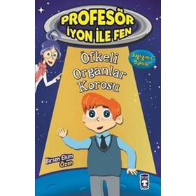 Profesör İyon İle Fen Öfkeli Organlar Korosu - Birsen Ekim Özen