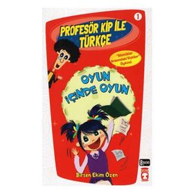 Profesör Kip ile Türkçe 1 - Oyun İçinde Oyun / Birsen Ekim Özen