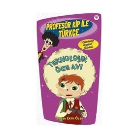Profesör Kip ile Türkçe 9 - Teknolojik Öge Avı - Birsen Ekim Özen