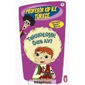 Profesör Kip ile Türkçe 9 - Teknolojik Öge Avı - Birsen Ekim Özen