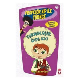 Profesör Kip ile Türkçe 9 - Teknolojik Öge Avı - Birsen Ekim Özen