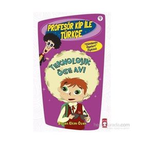 Profesör Kip ile Türkçe 9 - Teknolojik Öge Avı - Birsen Ekim Özen