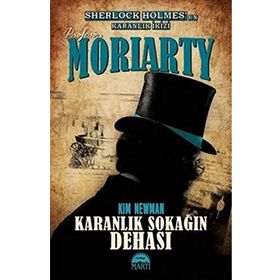 Profesör Moriarty Karanlık Sokağın Dehası - Kim Newman
