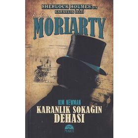 Profesör Moriarty Karanlık Sokağın Dehası - Kim Newman