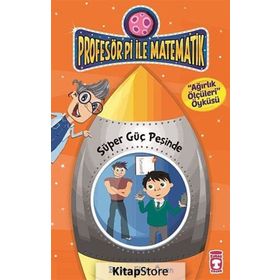 Profesör Pi İle Matematik 2 - Süper Güç Peşinde - Birsen Ekim Özen