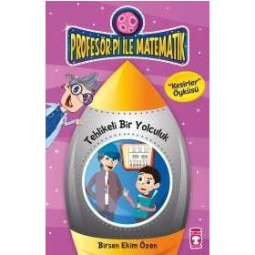 Profesör Pi İle Matematik 2 - Tehlikeli Bir Yolculuk - Birsen Ekim Özen