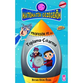 Profesör Pi ile Matematik - Harikalar Diyarına Düşüş - Birsen Ekim Özen