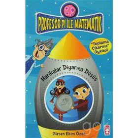 Profesör Pi ile Matematik - Harikalar Diyarına Düşüş - Birsen Ekim Özen