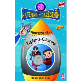 Profesör Pi ile Matematik - Harikalar Diyarına Düşüş - Birsen Ekim Özen