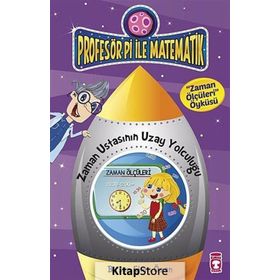 Profesör Pi ile Matematik - Zaman Ustasının Yolculuğu - Birsen Ekim Özen