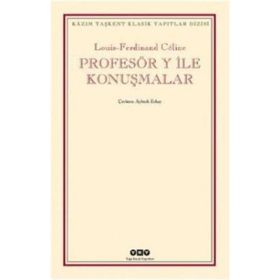 PROFESÖR Y ILE KONUŞMALAR - LOUIS FERDINAND CELINE