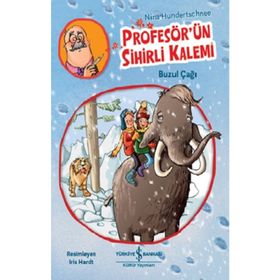 Profesör’ün Sihirli Kalemi Buzul Çağı - İş Bankası Kültür Yayınları