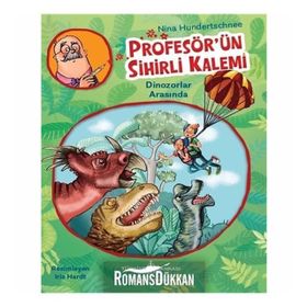 Profesörün Sihirli Kalemi Dinozorlar Arasında - Kolektif