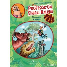 Profesörün Sihirli Kalemi Dinozorlar Arasında - Kolektif