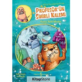Profesör'ün Sihirli Kalemi - Kayıp Kedi Miskin - Nina Hundertschnee