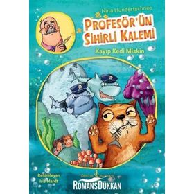 Profesör'ün Sihirli Kalemi - Kayıp Kedi Miskin - Nina Hundertschnee