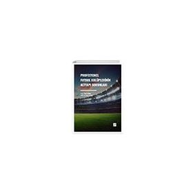 Profesyonel Futbol Kulüplerinin Altyapı Sorunları Gazi Kitabevi