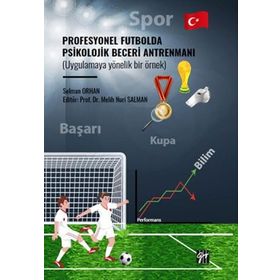 Profesyonel Futbolda Psikolojik Beceri Antrenmanı Gazi Kitabevi