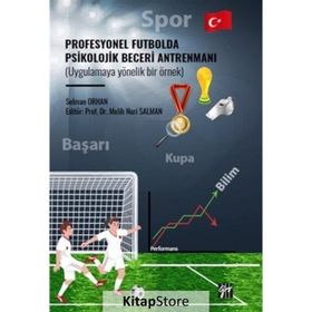 Profesyonel Futbolda Psikolojik Beceri Antrenmanı Gazi Kitabevi