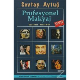PROFESYONEL MAKYAJ KARAKTER YARATMAK - SEVTAP AYTUĞ