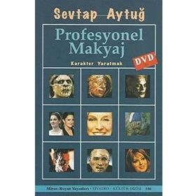 PROFESYONEL MAKYAJ KARAKTER YARATMAK - SEVTAP AYTUĞ