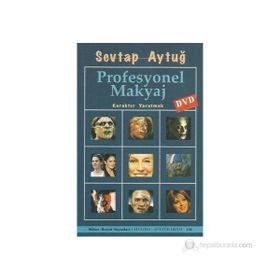 PROFESYONEL MAKYAJ KARAKTER YARATMAK - SEVTAP AYTUĞ