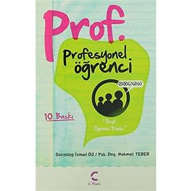 PROFESYONEL ÖĞRENCİ - İSMAİL ÖZ; MEHMET TEBER