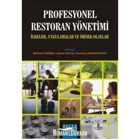 PROFESYONEL RESTORAN YÖNETİMİ İLKELER, UYGULAMALAR VE ÖRNEK OLAYLAR - KOLEKTIF
