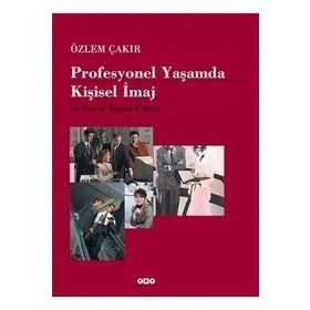 Profesyonel Yaşamda Kişisel İmaj ve Sosyal Yaşam Etiketi - Özlem Çakır