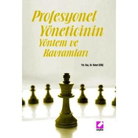 Profesyonel Yöneticinin Yöntem ve Kavramları - Ruhet Genç