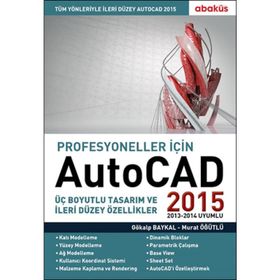 Profesyoneller için Autocad 2015 - Murat Öğütlü Gökalp Baykal
