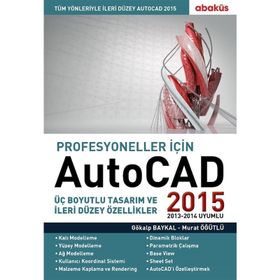 Profesyoneller için Autocad 2015 - Murat Öğütlü Gökalp Baykal