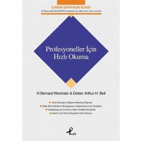 PROFESYONELLER İÇİN HIZLI OKUMA - ARTHUR H. BELL;H. BERNARD WECHSLER