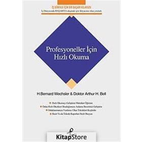 PROFESYONELLER İÇİN HIZLI OKUMA - ARTHUR H. BELL;H. BERNARD WECHSLER