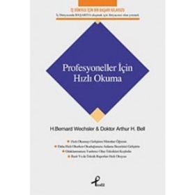 PROFESYONELLER İÇİN HIZLI OKUMA - ARTHUR H. BELL;H. BERNARD WECHSLER