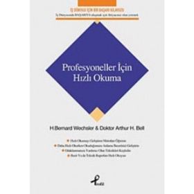 PROFESYONELLER İÇİN HIZLI OKUMA - ARTHUR H. BELL;H. BERNARD WECHSLER