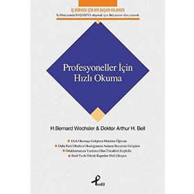 PROFESYONELLER İÇİN HIZLI OKUMA - ARTHUR H. BELL;H. BERNARD WECHSLER