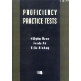 PROFICIENCY PRACTICE TESTS - NİLGÜN ÖZEN, FERDA AK, FILIZ ALADAĞ