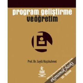PROGRAM GELİŞTİRME VE ÖĞRETİM - LEYLA KÜÇÜKAHMET