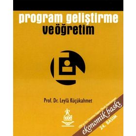 PROGRAM GELİŞTİRME VE ÖĞRETİM - LEYLA KÜÇÜKAHMET
